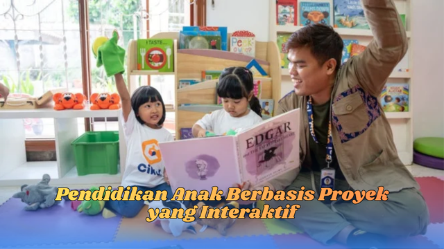 Pendidikan Anak Berbasis Proyek